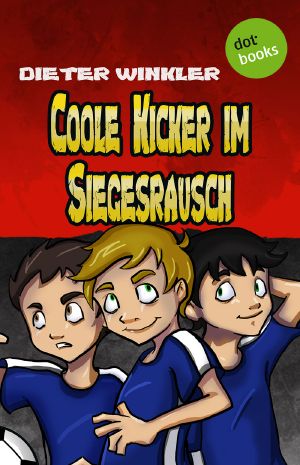 [Coole Kicker 09] • Coole Kicker im Siegesrausch